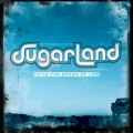 Sugarland - Twice The Speed Of Life Sugarland - Twice The Speed Of Life